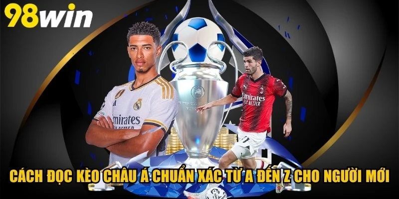 Cách đọc kèo Châu Á