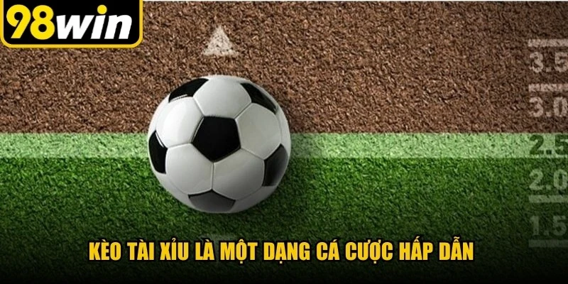 Kèo Tài Xỉu là một dạng cá cược hấp dẫn trong cá cược thể thao