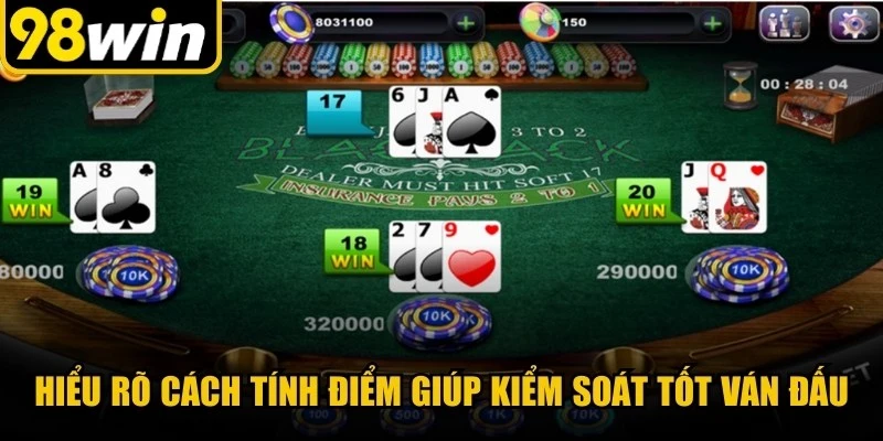 Hiểu rõ cách tính điểm Blackjack giúp người chơi kiểm soát tốt ván đấu 