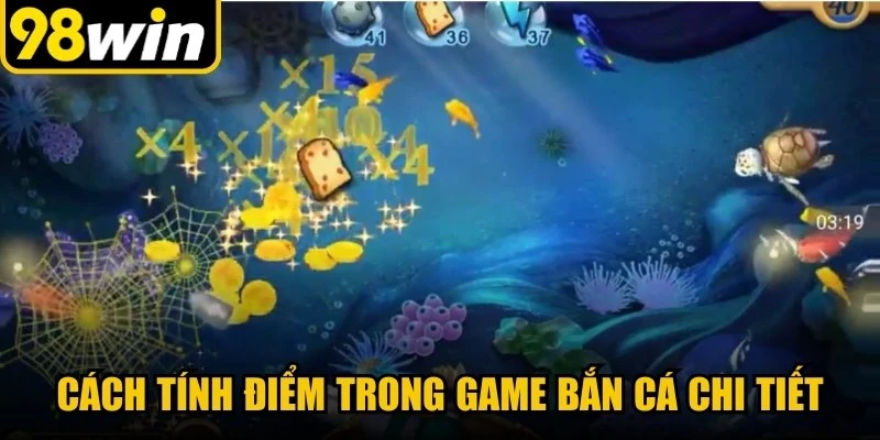 Cách tính điểm trong game bắn cá chi tiết 