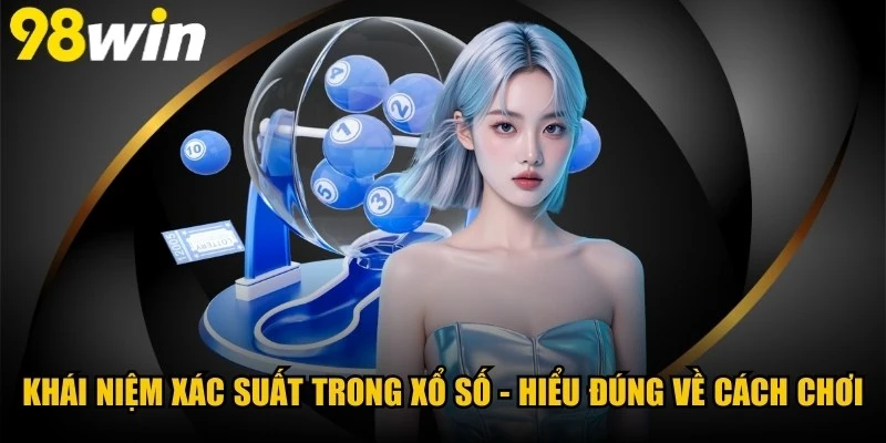 Khái Niệm Xác Suất Trong Xổ Số