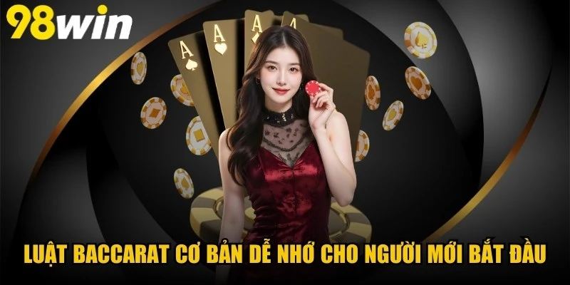 Luật Baccarat Cơ Bản