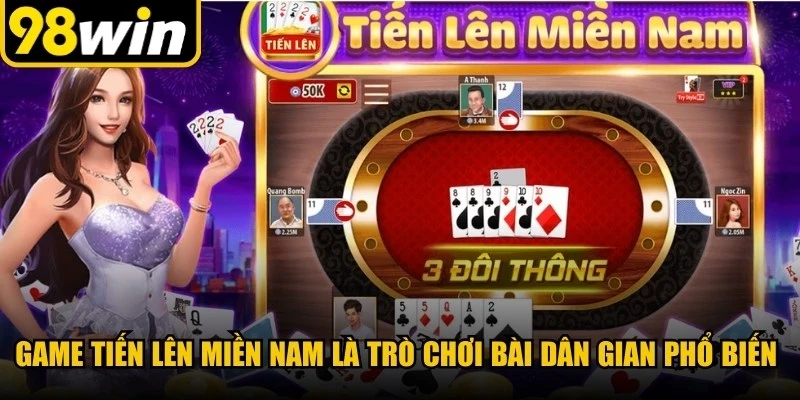 Game tiến lên miền Nam là trò chơi bài dân gian phổ biến trên thị trường 