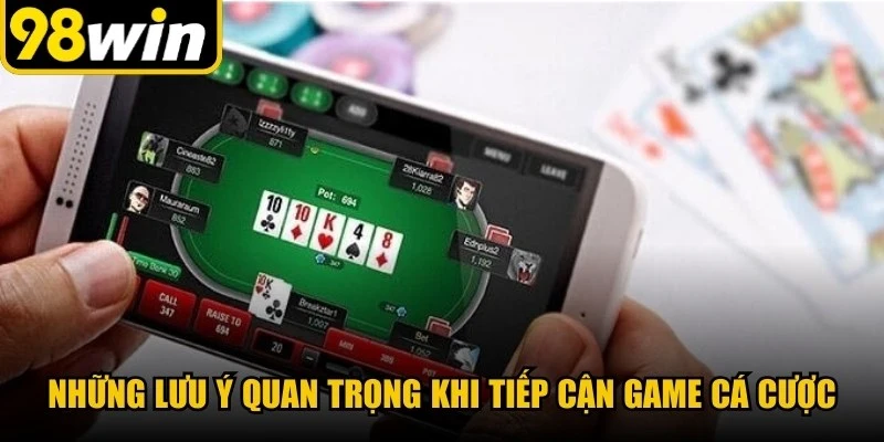 Những lưu ý quan trọng khi tiếp cận game cá cược nhiều người chơi